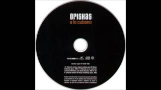 ORISHAS  Atrevido 1999 audio HQ [upl. by Gentes963]