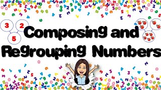 Composing and Regrouping Numbers  Composing and Decomposing Numbers  Math  Teacher Beth Class TV [upl. by Notniw]