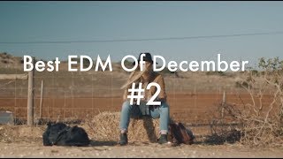 Best NEW EDM 2017 Dec 2 Big Room Electro Progressive Future House Trap [upl. by Etselec]