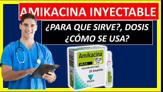 💉 Amikacina inyectable Qué es y Para Qué Sirve Amikacina Dosis y Cómo se Aplica [upl. by Champ]