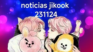 noticias jikook 231124 🐰🐣💜bts jikook jimin jungkook kpop kookmin [upl. by Uball718]