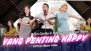 Janji Janji Seribu Janji Yang Penting Happy  Fira Cantika amp Nabila Ft Bajol Ndanu  OMV [upl. by Rhiana]