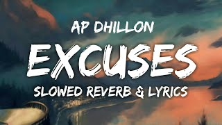 Dil Tera Jado Tutda Ta  AP Dhillon Gurinder Gill Intense Slowed amp Reverb  Lyrics lofi  Excuses [upl. by Akihdar]