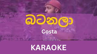 Batanala Karaoke  Costa  Without Voice  With Lyrics  Instrumental [upl. by Elay124]