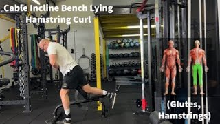 Cable Incline Bench Lying Hamstring Curl [upl. by Nichole]