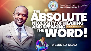 JTL Bible Study  The Absolute Necessity of Hearing and Speaking The Word  Pastor Joshua Kiluba [upl. by Conall]