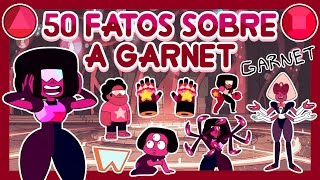 50 FATOS SOBRE A GARNET  Steven Universo [upl. by Netsriik]