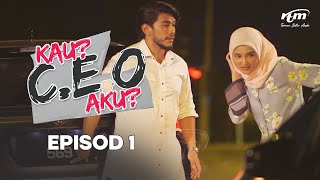 Kau CEO Aku Episod 1 [upl. by Mcdade]