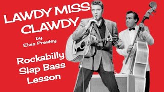 Lawdy Miss Clawdy  Elvis Presley Rockabilly Slap Bass Lesson wTABS [upl. by Adoree]