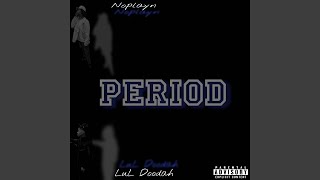 Noplayn x Lul Doodah Period [upl. by Beaver]