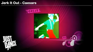 Jerk It Out  Caesars  Just Dance 1 [upl. by Enilram]