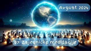 07 Zajedničke meditacije 07082024 Free [upl. by Sill382]