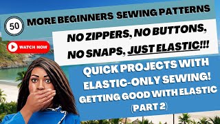 390 🧵 Discover 50 MORE BeginnerFriendly Sewing Patterns Elastic Edition Part 2 🧵 [upl. by Annagroeg804]