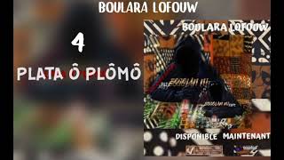 BOULARA LOFOUWPLATA O PLOMO [upl. by Tybald]