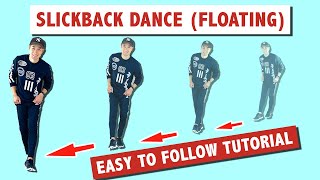 SLICKBACK DANCE TUTORIAL EASY TUTORIAL  FLOATING VERSION [upl. by Odlo875]