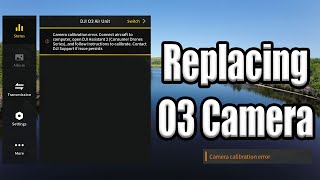 DJI O3 Camera Replacement  Camera Calibration Error Fix [upl. by Aissej]