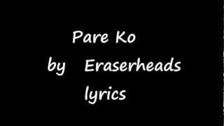 Pare Ko by Eraserheads with lyrics [upl. by Jaquiss]