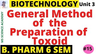 General Method of Preparation of ToxoidsBiotechnologyUnit 3 B Pharmacy 6 SemL15 [upl. by Goddord179]