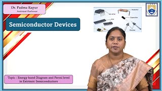 Energy band Diagram and Fermi level in Extrinsic Semiconductors by Dr Padma Rapur [upl. by Aihsekal]