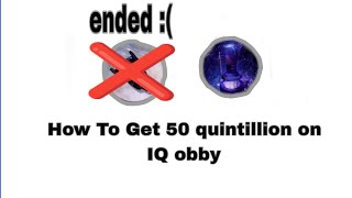 how to get 50 quintillion on IQ obby [upl. by Anitsirk404]