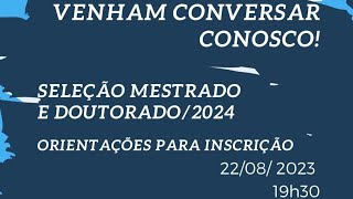 Seleção de Mestrado e Doutorado2024  Orientações para inscrição [upl. by Ellenar825]