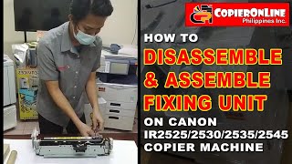 Tutorial on How Assemble and Disassemble Fixing Unit of Canon IR2525  2530  2535  2545 Series [upl. by Humo]