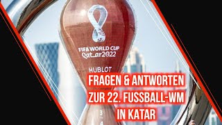 Fragen und Antworten zur FußballWeltmeisterschaft in Katar  SID [upl. by Fiden]