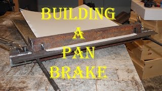 Building a Pan Brake [upl. by Sherm]