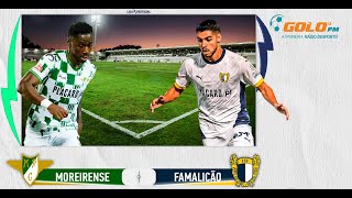 DIRETO  Moreirense vs FC Famalicão [upl. by Sumetra]