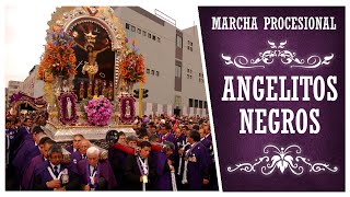 Marcha Procesional Angelitos Negros HQ [upl. by Eckardt]