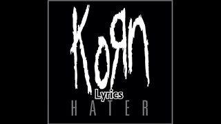 Korn  Hater Lyrics [upl. by Behm]