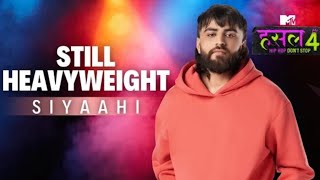 Still Heavyweight  Siyaahi  Lyrics  MTV Hustle 4 KaanPhodMusic MTV [upl. by Marron]