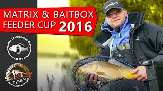 Matrix amp Baitbox Feeder Cup 2016 [upl. by Tecu739]