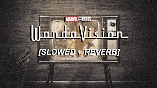 WandaVision Theme SLOWED  REVERB [upl. by Alexandrina]