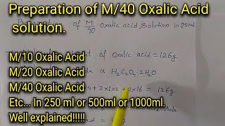 Preparation of M40 Oxalic Acid solution 250 ml  oxalic acid  primary standard solution [upl. by Teloiv]