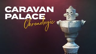 Caravan Palace  Chronologic Full Album [upl. by Raseda]