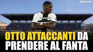 🚨 OTTO ATTACCANTI DA PRENDERE ALLASTA E AL FANTACALCIO TOP ESCLUSI [upl. by Erskine]