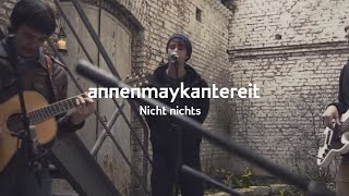 Nicht Nichts  AnnenMayKantereit [upl. by Lacee973]