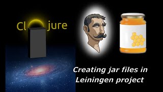 Learn Clojure  Creating jar files in Leiningen project [upl. by Knepper329]