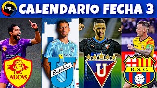 CALENDARIO FECHA 3 LIGAPRO 2024  CAMPEONATO ECUATORIANO 2024 [upl. by Luanne44]