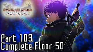 Sword Art Online Integral Factor  Elucidator Part 103Floor 50 Full Playthrough [upl. by Brian]