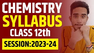 Chemistry Syllabus Class 12 Cbse 202324  Class 12 Cbse Chemistry Syllabus 202324 [upl. by Akemej]