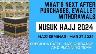 Nusuk Hajj 2024  Whats next after package purchases EWallet withdrawals [upl. by Nollaf]