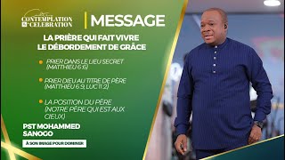 LA PRIÈRE QUI FAIT VIVRE LE DÉBORDEMENT DE GRÂCE  Pasteur Mohammed SANOGO [upl. by Alag]