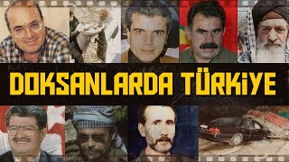 90LARDA TÜRKİYE Karanlık Dönem  Faili Meçhuller Kirli Çamaşırlar [upl. by Ocire858]