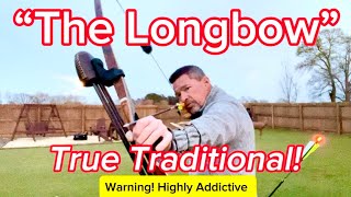 “The Longbow” True Traditional And Highly Addictive [upl. by Anayk]