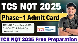 TCS NQT 2025  Phase1 Admit Card Update  Exam Date 03 Oct  TCS NQT 2025 FREE Preparation Series [upl. by Ordnas]