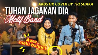 TUHAN JAGAKAN DIA  MOTIF BAND LIRIK LIVE AKUSTIK COVER BY TRI SUAKA [upl. by Beaudoin689]