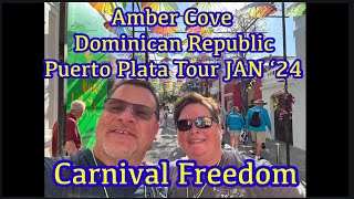 CARNIVAL FREEDOM  Amber Cove Puerto Plata Tour DR Umbrella Street Pink St great lunch amp more [upl. by Anasus]