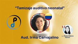 Tamizaje AUDITIVO NEONATAL con Irma Carvajalino y Rosario Urdanivia [upl. by Normi16]